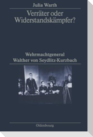 Verräter oder Widerstandskämpfer?