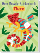 Mein Mosaik-Stickerbuch - Tiere