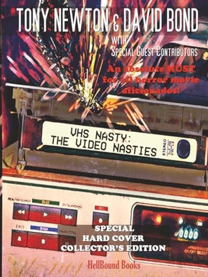Bond, David / Campbell, Ramsey et al. VHS Nasty - The Video Nasties. Hellbound Books Publishing LLC, 2022.