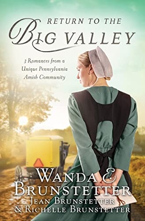 Brunstetter, Wanda E / Brunstetter, Jean et al. Return to the Big Valley. Barbour Publishing, 2021.