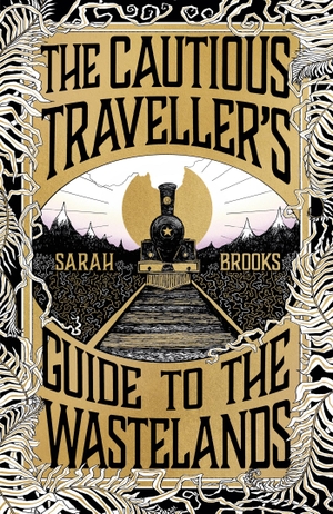 Brooks, Sarah. The Cautious Traveller's Guide to The Wastelands. Orion Publishing Group, 2024.