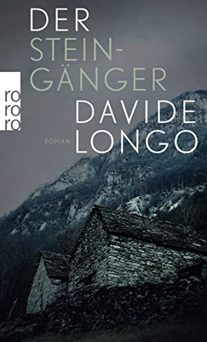 Longo, Davide. Der Steingänger. Rowohlt Taschenbuch Verlag, 2016.