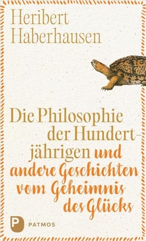 Haberhausen, Heribert. Die Philosophie der Hundertjährigen - und andere Geschichten vom Geheimnis des Glücks. Patmos-Verlag, 2026.