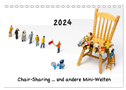 Chair-Sharing ... und andere Mini-Welten (Tischkalender 2024 DIN A5 quer), CALVENDO Monatskalender