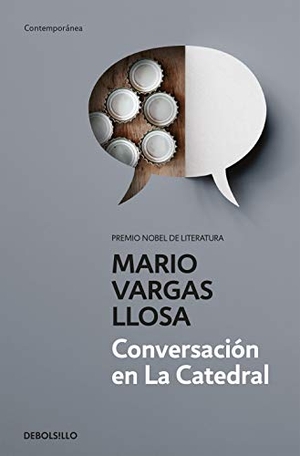 Vargas Llosa, Mario. Conversación en la catedral. DEBOLSILLO, 2015.