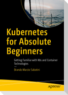 Kubernetes for Absolute Beginners