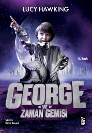 Hawking, Lucy. George ve Zaman Gemisi. Xlibris, 2024.