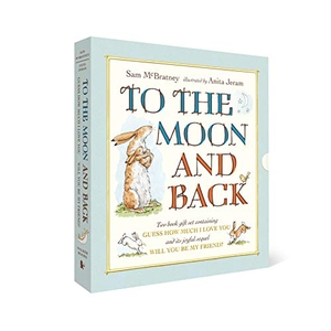 McBratney, Sam. To the Moon and Back - Guess How Much I Love You and Will You Be My Friend? Slipcase : A collection of heartwarming stories about love and friendship, with two classic picture books in a beautiful case - perfect Father's Day gift. Walker Books - IWUK, 2021.