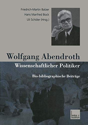 Balzer, Friedrich-Martin / Uli Schöler et al (Hrsg.). Wolfgang Abendroth Wissenschaftlicher Politiker - Bio-bibliographische Beiträge. VS Verlag für Sozialwissenschaften, 2001.