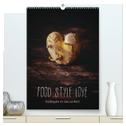 FOOD.STYLE.LOVE - Foodfotografie mit Liebe zum Detail (hochwertiger Premium Wandkalender 2025 DIN A2 hoch), Kunstdruck in Hochglanz