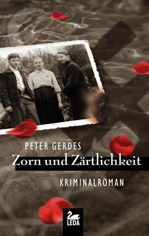 Gerdes, Peter. Zorn und Zärtlichkeit - Ostfrieslandkrimi. Leda, 2011.
