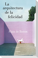 La arquitectura de la felicidad