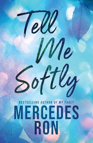 Ron, Mercedes. Tell Me Softly. Sourcebooks LLC, 2025.