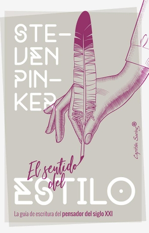 Pinker, Steven / José C. Vales. El sentido del estilo. Capitán Swing Libros S.L., 2019.