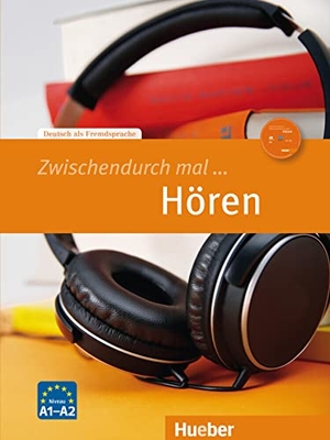 Békési, Barbara / Orth-Chambah, Jutta et al. Zwischendurch mal ... Hören Kopiervorlagen und Audio-CD - Deutsch als Fremdsprache. Hueber Verlag GmbH, 2020.