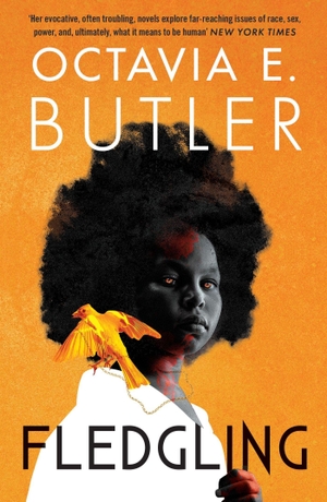 Butler, Octavia E.. Fledgling - Octavia E. Butler's extraordinary final novel. Headline Publishing Group, 2022.