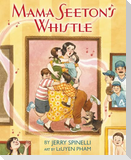 Mama Seeton's Whistle