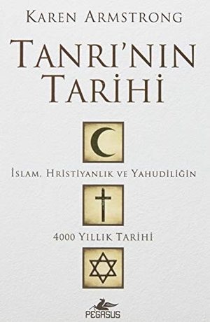 Armstrong, Karen. Tanrinin Tarihi. Pegasus Yayincilik, 2017.