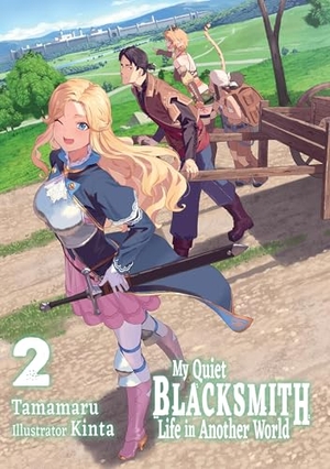 Kinta / Liu, Linda et al. My Quiet Blacksmith Life in Another World: Volume 2 (Light Novel). J-Novel Club, 2026.