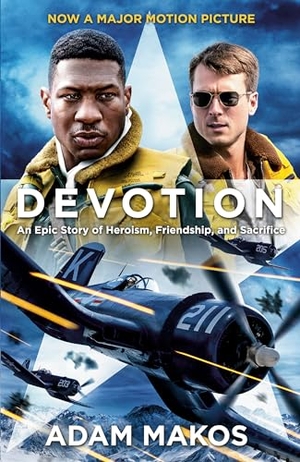 Makos, Adam. Devotion (Movie Tie-In) - An Epic Story of Heroism, Friendship, and Sacrifice. Random House Publishing Group, 2022.