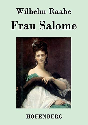 Raabe, Wilhelm. Frau Salome. Hofenberg, 2015.