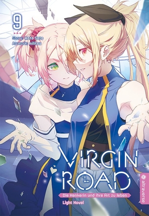 Sato, Mato / Nilitsu. Virgin Road - Die Henkerin und ihre Art zu Leben Light Novel 09. Altraverse GmbH, 2025.