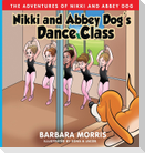 Nikki and Abbey Dog's Dance Class