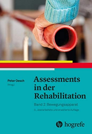 Oesch, Peter (Hrsg.). Assessments in der Rehabilitation Band 2. Bewegungsapparat. Hogrefe AG, 2017.