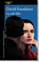 La Vida Feliz / Happy Life