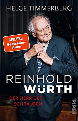 Timmerberg, Helge. Reinhold Würth - Der Herr der Schrauben | Die Biografie eines der größten deutschen Unternehmer. Piper Verlag GmbH, 2022.