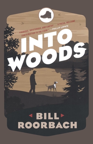 Roorbach, Bill. Into Woods. Down East Books, 2015.