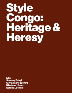 Colard, Sandrine / Lagae, Johan et al. Style Congo: Heritage & Heresy. Spectormag GbR, 2023.