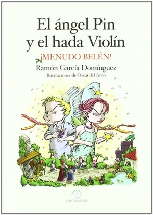García Domínguez, Ramón. El ángel Pin y el hada Violín, ¡menudo Belén!. Multiversa, 2003.