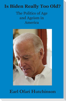 Is Biden Really Too Old?