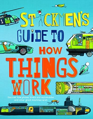 Farndon, John. Stickmen's Guide to How Things Work - Discover How Planes, Trains, Automobiles and Other Great Machines Work. Beetle Books, 2020.
