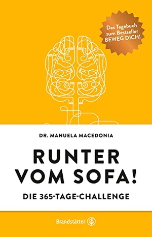 Macedonia, Manuela. Runter vom Sofa! - Die 365-Tage-Challenge. Brandstätter Verlag, 2019.
