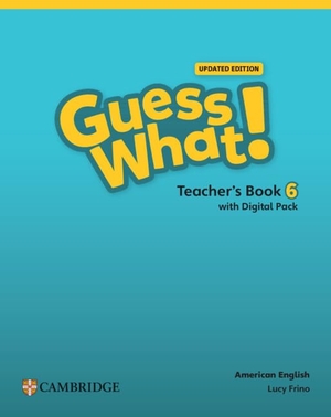 Frino, Lucy. Guess What! American English Level 6 Teacher's Book with Teacher's Digital Pack Updated. Cambridge University Press & Assessment, 2024.