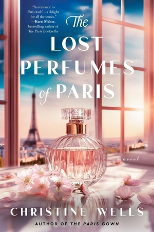 Wells, Christine. The Lost Perfumes of Paris - A Novel. Harper Collins Publ. USA, 2026.