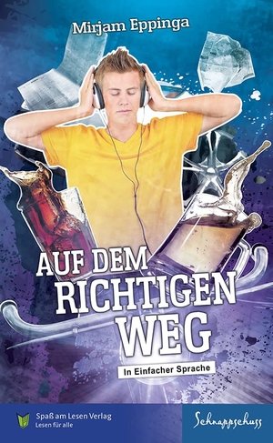 Eppinga, Mirjam. Auf dem richtigen Weg - In Einfacher Sprache. Spaß am Lesen Verlag, 2022.