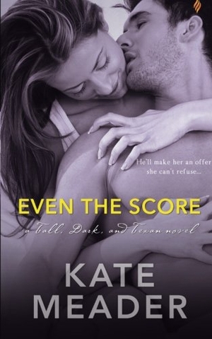 Meader, Kate. Even the Score. Entangled Publishing, 2015.