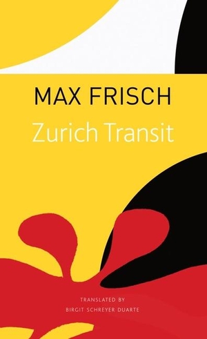 Frisch, Max. Zurich Transit. University of Chicago Pr., 2021.