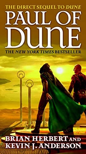 Herbert, Brian / Kevin J Anderson. Paul of Dune - Book One of the Heroes of Dune. Tor Publishing Group, 2009.