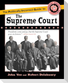 The Politically Incorrect Guide to the Supreme Court