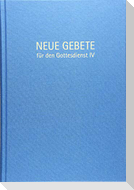 Neue Gebete für den Gottesdienst IV
