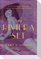 The Riviera Set: Glitz, Glamour, and the Hidden World of High Society