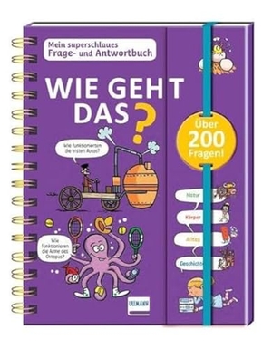 Mullenheim, Sophie de. Wie geht das? - Mein superschlaues Frage- und Antwortbuch - Mehr als 200 Fragen und Antworten zu spannenden Themen. Ullmann Medien GmbH, 2023.