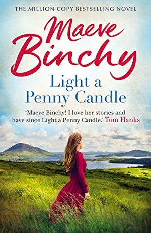 Binchy, Maeve. Light A Penny Candle. Cornerstone, 2019.