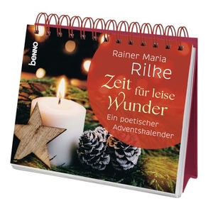 Rilke, Rainer Maria. Zeit für leise Wunder - Ein poetischer Adventskalender. St. Benno Verlag GmbH, 2024.