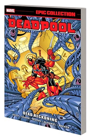 Kelly, Joe. Deadpool Epic Collection - Dead Reckoning. Turnaround Pub. Serv. Ltd, 2023.
