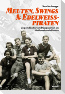 Meuten, Swings & Edelweißpiraten
